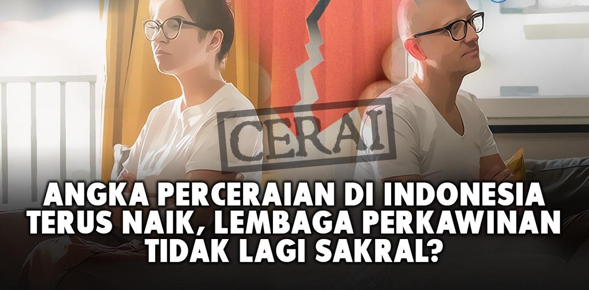 Kasus Perceraian Di Indonesia Angkanya Meningkat Setiap Hari