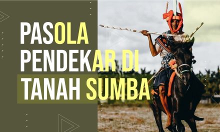 Upacara Adat Pasola Penghormatan Kepada Leluhur Di Sumba