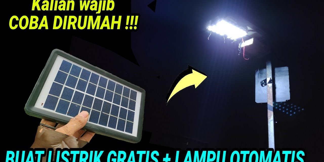 Teknologi Lampu Solar Memanfaatkan Panel Surya