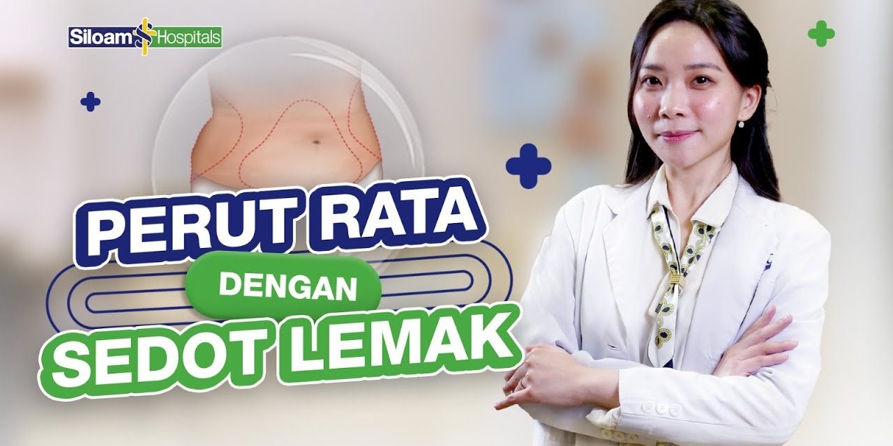 Tindakan Sedot Lemak : Metode Untuk Mendapatkan Tubuh Ideal