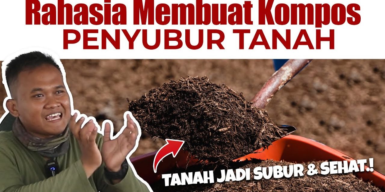 Kompos Organik Sering Dipakai Untuk Memperbaiki Kondisi Tanah
