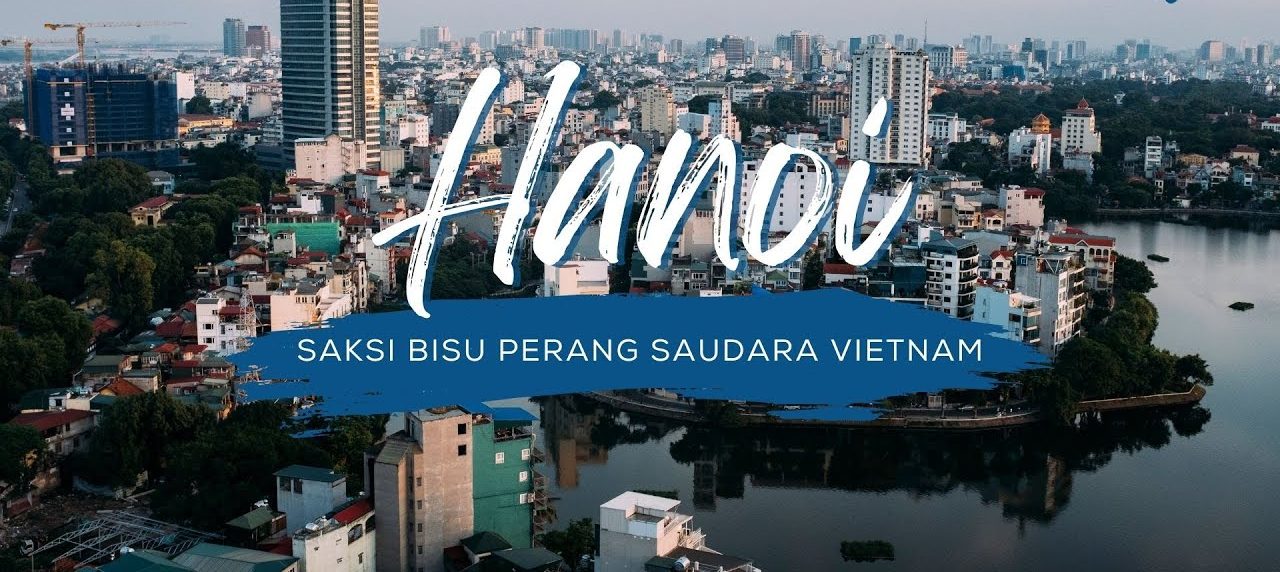 Keindahan Kota Hanoi Salah Satu Kota Tertua Di Asia Tenggara