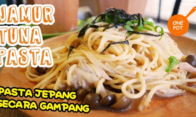 Kelezatan Spaghetti Tuna Jamur Cocok Untuk Keluarga Anda
